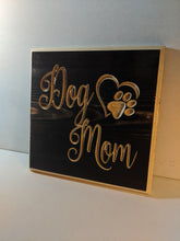Load image into Gallery viewer, Dog Mom Engraved Wood Sign
