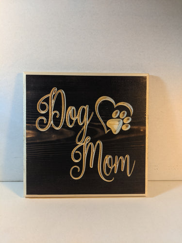Dog Mom Engraved Wood Sign