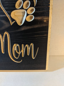 Dog Mom Engraved Wood Sign