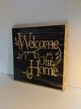 Load image into Gallery viewer, Welcome to our Home Engraved Wood Sign
