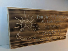 Load image into Gallery viewer, You are my Sunshine Engraved Wood Sign