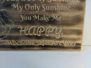You are my Sunshine Engraved Wood Sign